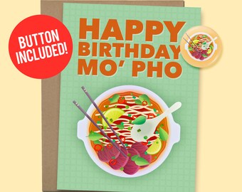 Grappige Pho-verjaardagskaart "Happy Birthday Mo' Pho" cadeau 60 lb. Karton + 1,5" knop [QR-code videobericht beschikbaar]