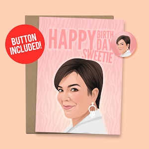 Tarjeta de cumpleaños divertida de Kris Jenner Kardashian, regalo de 60 libras. Cartulina + Botón de 1,5" [Código QR de mensaje de vídeo disponible]