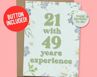 Funny 70th Birthday Card, 21 with 49 Years Experience, Button Included
