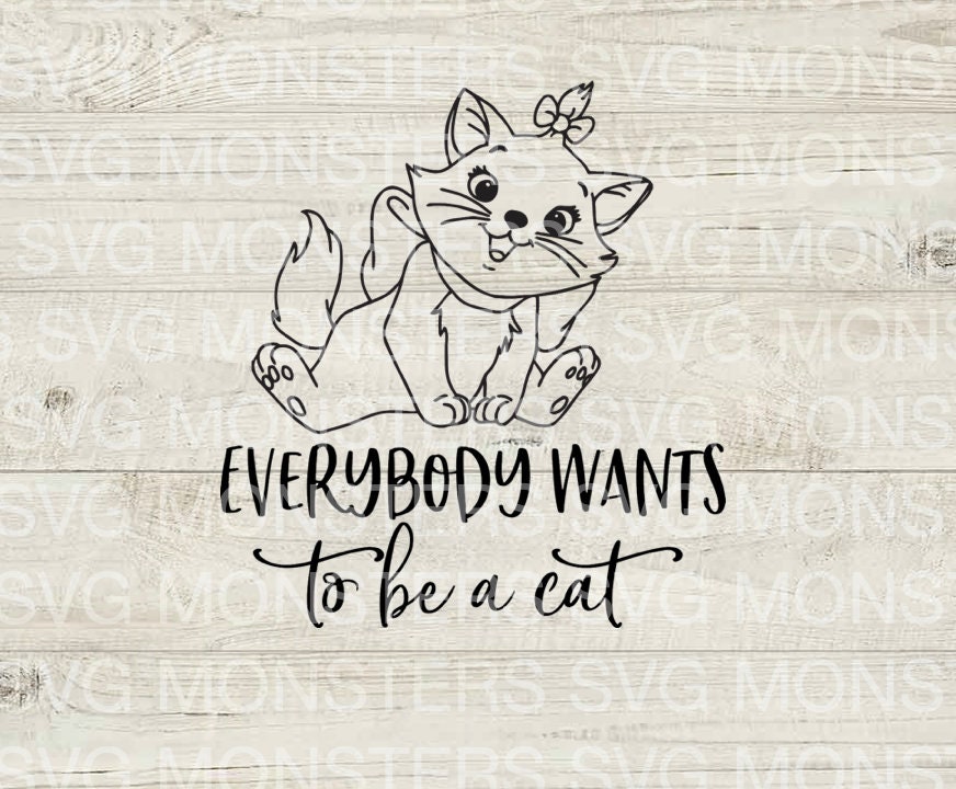 Everybody wants to be a cat SVG