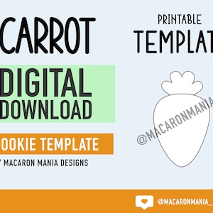 May include: Printable cookie template for a carrot shaped cookie. The template is a digital download and is available for purchase from Macaron Mania Designs.