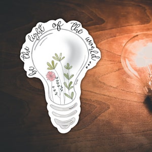 Be the light of the world, flower bulb sticker, flower stickers, cute stickers, stickers