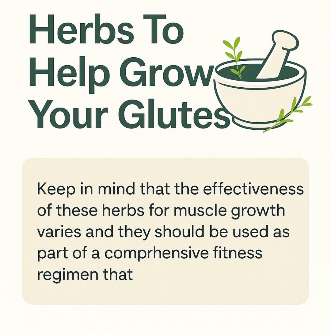 Herbs to Help Grow Your Glutes