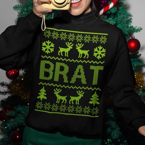 Brat Christmas Sweatshirt | Funny Ugly Xmas Sweater | Trendy Holiday Pullover Gift | Cozy Winter Brat Top