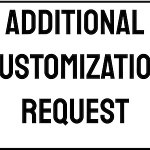 Additional Customization Request – Extra Personalization Add-On for Custom Orders – Upgrade Your Design