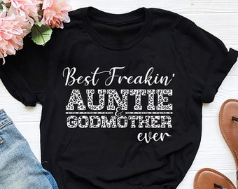 Free Free 187 Best Freakin Aunt And Godmother Ever Svg SVG PNG EPS DXF File