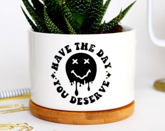 have the day you deserve | receptionist desk | front desk | sarcastic | sarcasm | snarky gifts