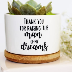 thank you for raising the man of my dreams | future mother in law |  mother in law gift | mother of groom | boyfriends mom mothers day