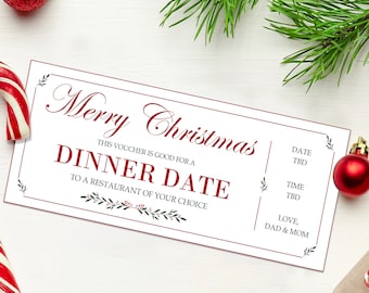 May include: A white gift certificate with red text that says "Merry Christmas" and "Dinner Date" with a red border. The text also says "This voucher is good for a dinner date to a restaurant of your choice." The text "Date TBD" and "Time TBD" is also included. The bottom of the certificate says "Love, Dad & Mom".
