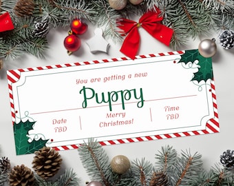 May include: A white gift certificate with red and white stripes, green holly leaves, and the text "You are getting a new Puppy Merry Christmas! Date TBD Time TBD".