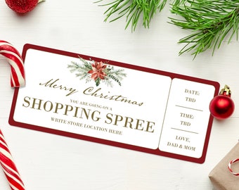 May include: A red and white Christmas gift certificate with gold lettering that says "Merry Christmas You Are Going On A Shopping Spree Write Store Location Here". The certificate also has a red poinsettia and green pine branches in the top left corner. The right side of the certificate has the words "Date: TBD Time: TBD Love, Dad & Mom".