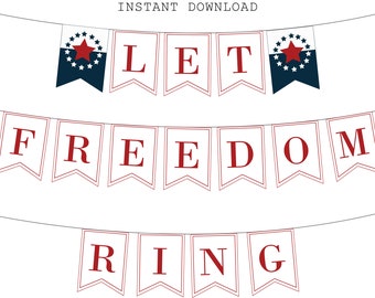 Let Freedom Ring Banner Printable - INSTANT DOWNLOAD - Non-Editable Text - Patriotic, USA, Decorations, Banner, Fourth of July, Red, White,