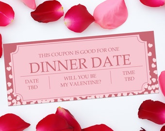 May include: A pink and red printable coupon with the text "This coupon is good for one Dinner Date" and the words "Date TBD", "Will you be my Valentine?" and "Time TBD".