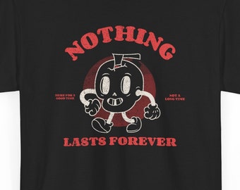 Rien ne dure éternellement | t-shirt dessin animé rétro gothique