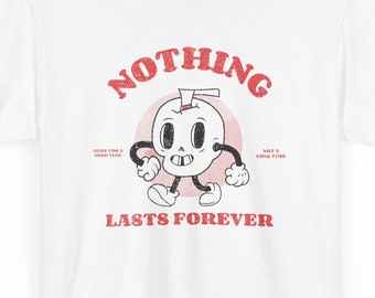 Rien ne dure éternellement | t-shirt dessin animé rétro gothique