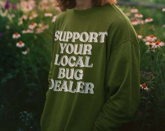 Soutenez votre REVENDEUR BUG local | Ras du cou vert Oddities | Artistes en entomologie | Sweat-shirt Bug Lovers