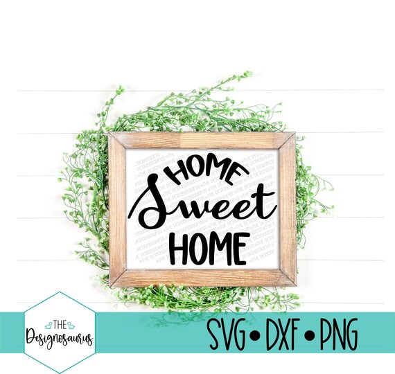 Download Home Sweet Home Svg Home Sign Svg First Home Svg Farmhouse Etsy