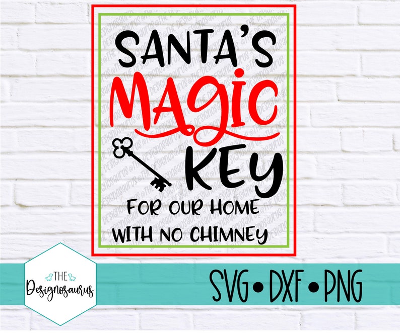Magic Key Svg, Printable Santa's Key Pdf, Santa's Key Svg, No Chimney ...