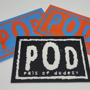 P.O.D. Pals of Dudesy inspiriert 3 "Aufkleber