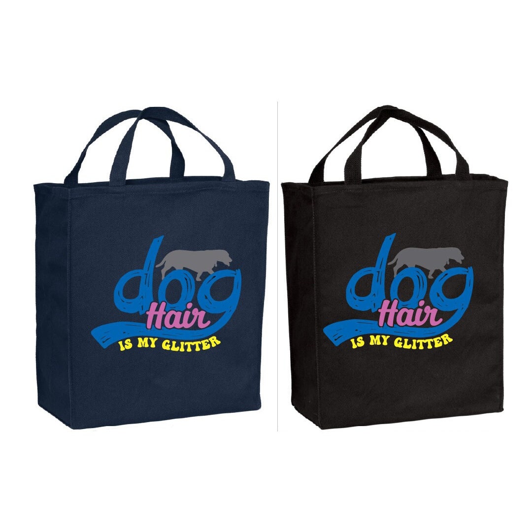 Grocery Bag Twill Black or Navy with Dog Hair is my Glitter Saying
