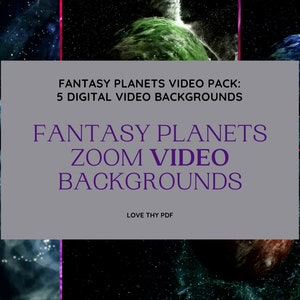 May include: A collage of five digital video backgrounds featuring fantasy planets in a dark space setting with stars and nebulae. The text "Fantasy Planets Zoom Video Backgrounds" is displayed in purple text on a grey rectangle.