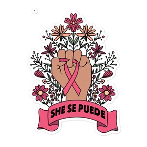 She Se Puede Breast Cancer - Bubble-Free Stickers