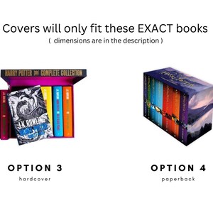 May include: Image shows two boxed sets of Harry Potter books. Option 3 is a hardcover set in a purple box, with the text "HARRY POTTER COMPLETE COLLECTION". Option 4 is a paperback set with a landscape design on the box. Text: "Covers will only fit these EXACT books".