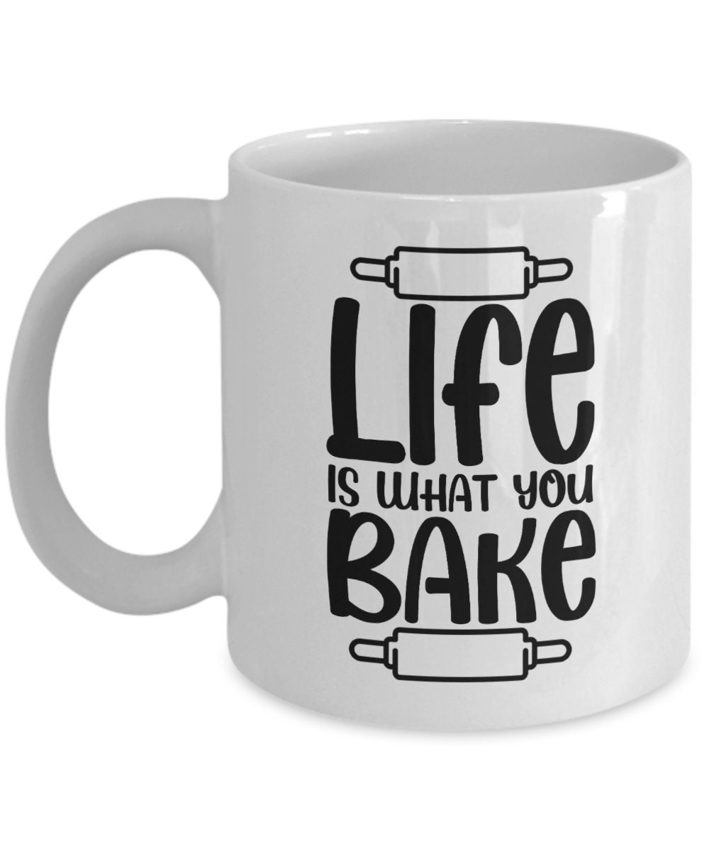 Baking Gifts Coffee Mug Life is What You Bake Birthday Christmas Gift