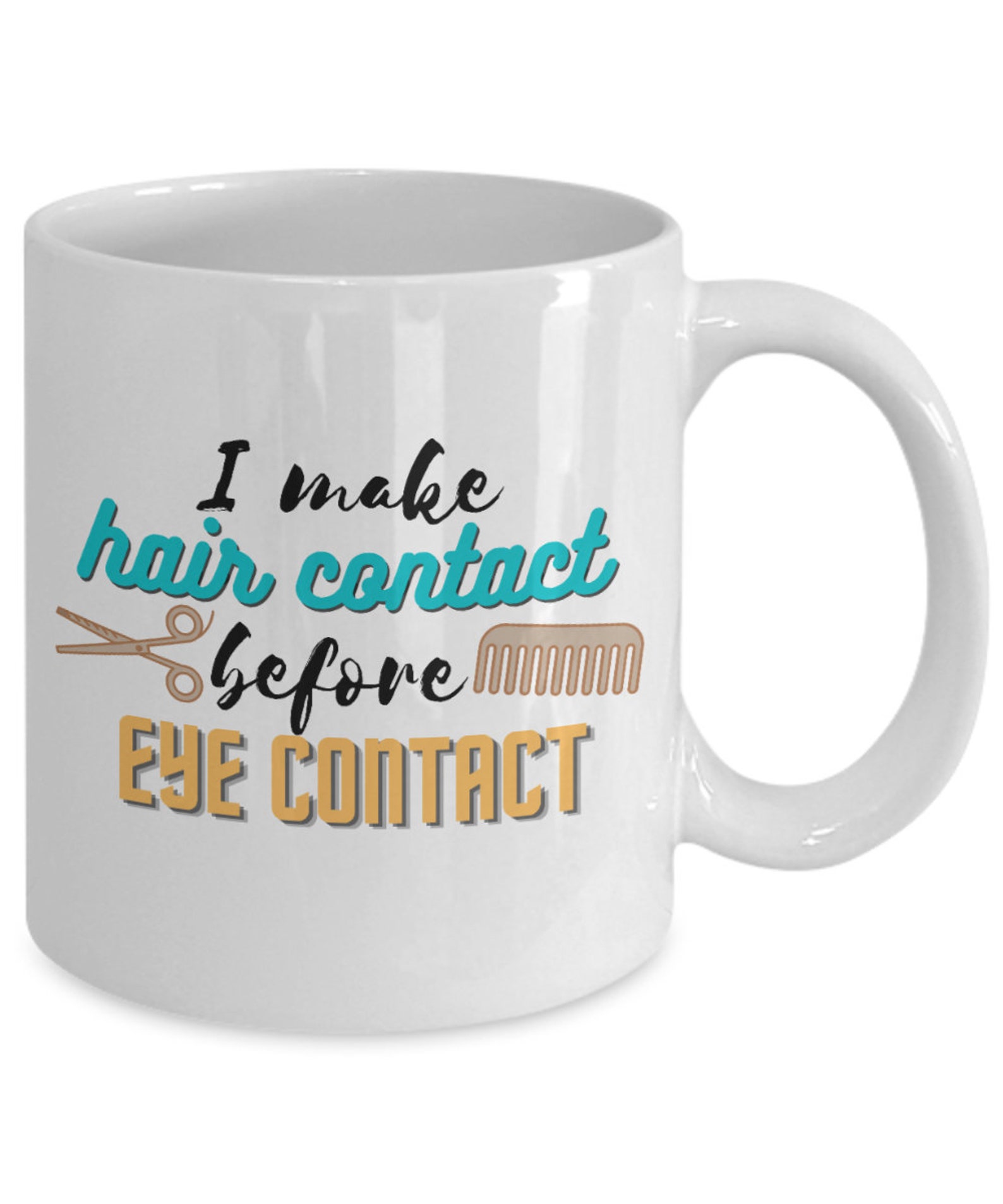 Hairdresser Gifts Coffee Mug I Make Hair Contact Birthday Christmas