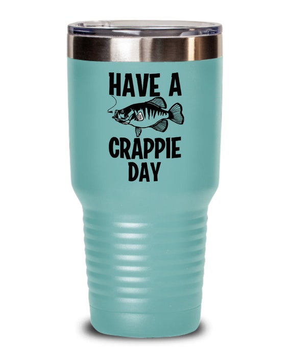 Fishing Gifts Have a Crappie Day Birthday Christmas Gift Idea for