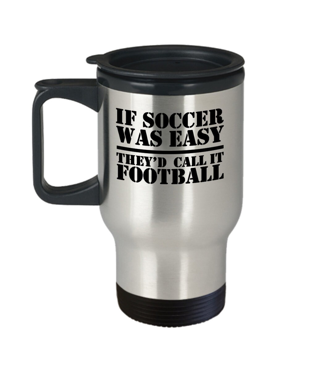 Soccer gifts if soccer was easy birthday christmas gift idea Etsy