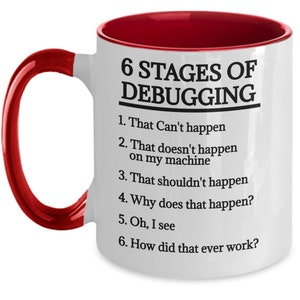 Programming Gifts 6 Stages of Debugging Birthday Christmas Gift Idea ...
