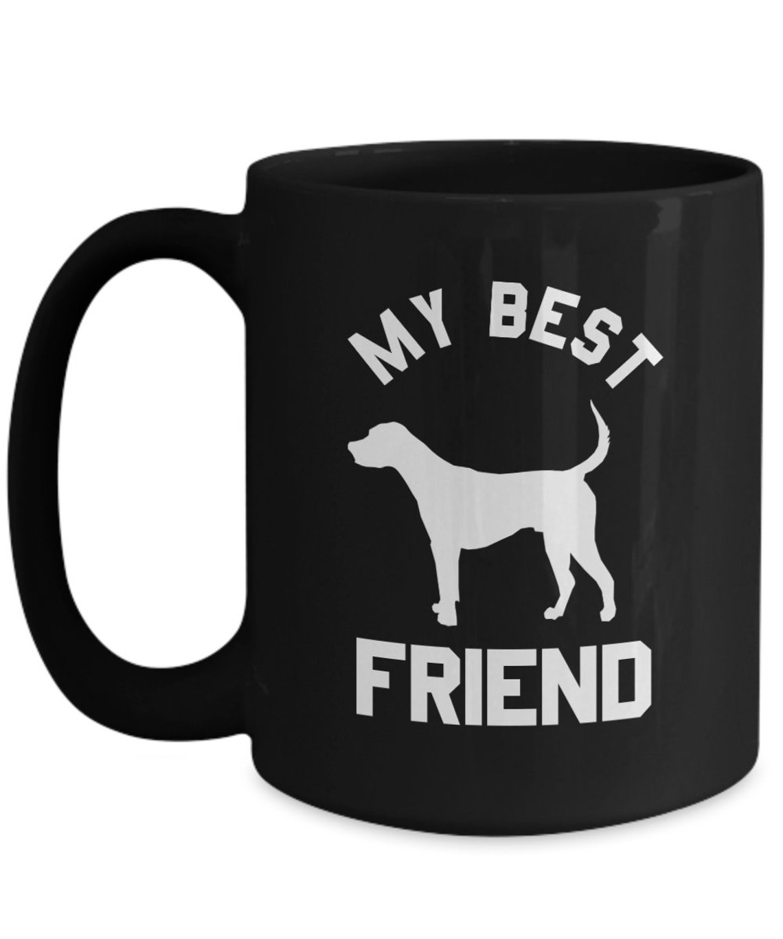 Gifts For Dog Lovers Coffee Mug My Best Friend Dog Birthday Etsy