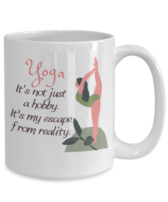 Yoga Gifts Coffee Mug Yoga Its Not Just a Hobby Birthday Christmas Gift  Idea for Women 11 Oz or 15 Oz -  Canada