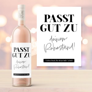 Flaschenetikett | Passt gut zu deinem Ruhestand | Personalisierung mit Wunschtext | Etikett | Rente | Ruhestand | Abschied | Weinetikett