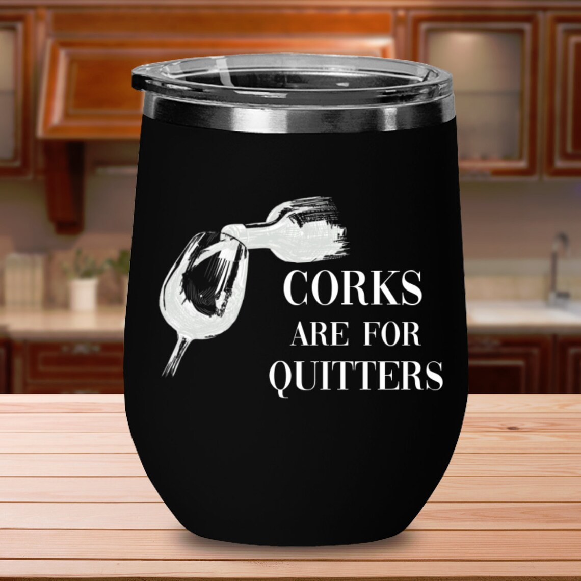 Insulated Wine Glass / Corks Are for Quitters / Funny Wine Etsy