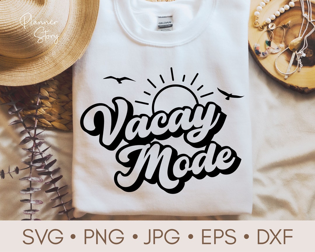 Vacay Mode Svg, Summer Quote Svg, Summer Shirt Svg, Retro Summer Svg ...
