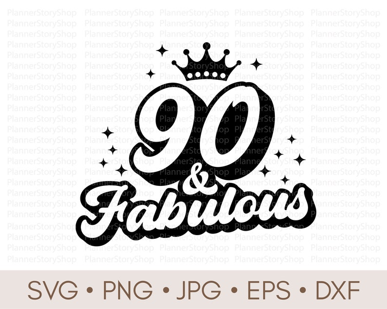 90 and Fabulous Svg 90th Birthday Svg 90 Years Svg 90th - Etsy Australia