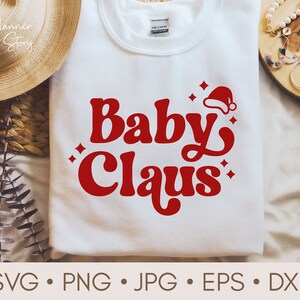Baby Claus Svg, Christmas Svg, Kids Holiday Shirt Svg, Santa Baby Svg, Christmas Baby Svg, Funny Christmas Svg, Kids Christmas Svg, Xmas Svg