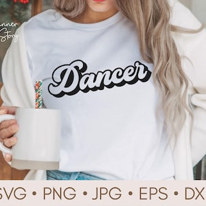 Dancer Svg, Dance Svg, Dancer Shirt Svg, Dance Team Svg, Dancer Retro Svg, Dance Squad Svg, Dancing Life Svg