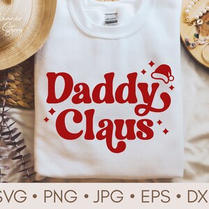 Daddy Claus Svg, Christmas Svg, Christmas Holiday Shirt Svg, Merry Daddy Svg, Christmas Dad Svg, Funny Christmas Svg, Christmas gift idea
