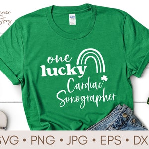 One Lucky Cardiac Sonographer svg, png, Cardiac nurse svg, St Patrick es Day svg, Cardiac Sonographer Shirt svg cut file Cricut & Silhouette