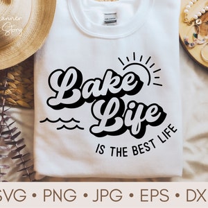 Lake Life Is The Best Life Svg, Lake Life Svg, Lake Vibes Svg, Summer Lake Svg, Vacation Svg, Lake Shirt Svg, Lake Quotes Svg Cut file