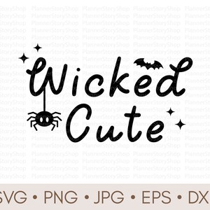 May include: Black and white graphic design with the text "Wicked Cute" and a spider with a hanging string. There are two small stars and a bat in the design.