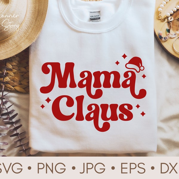 Mama Claus Svg, Png, Christmas Svg, Christmas Holiday Shirt Svg, Merry Mama Svg, Christmas Mama, Mom Christmas Svg, Christmas gift idea