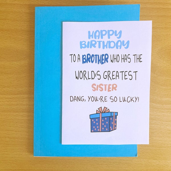 Printable Brother Birthday Card, Brother Birthday, Brother Who Has The Greatest Sister, Instant Download, Funny Brother Birthday Card