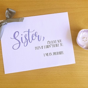 Printable Sister Birthday Card, Sister Birthday, Funny Sister Birthday Card, Love You Even If I Didn't Have To