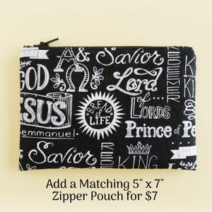 Add a matching five inch by seven inch zipper pouch for seven dollars