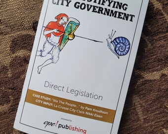 Demystifying City Government Volume 2: Direct Legislation