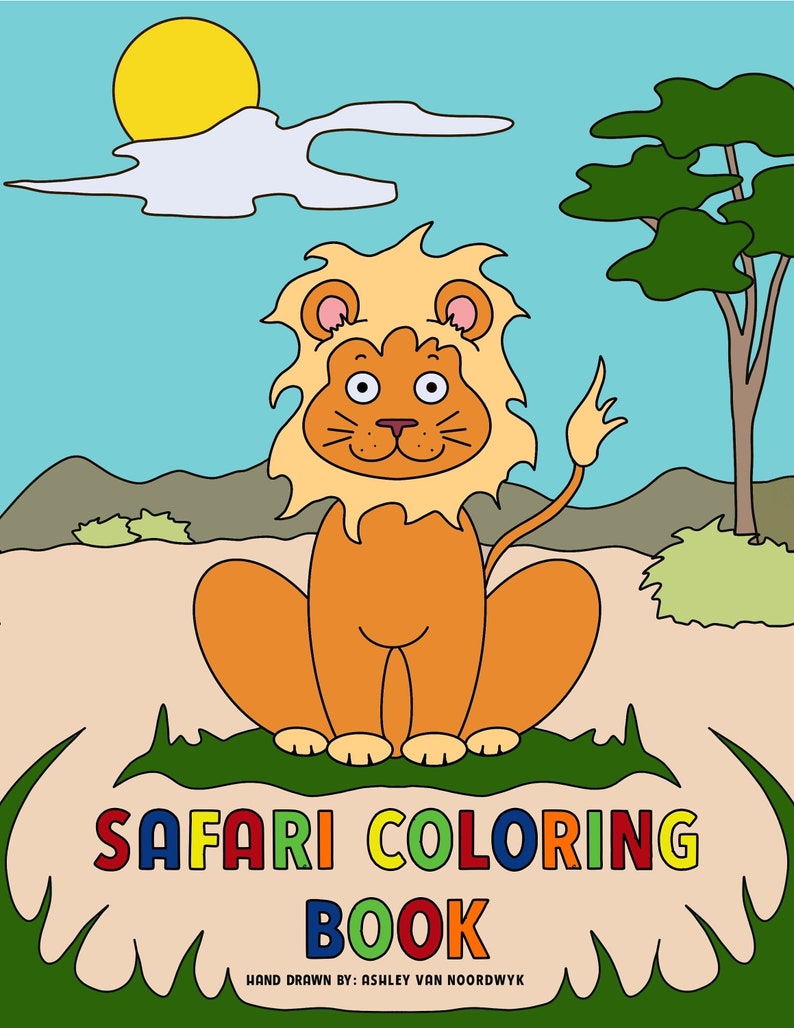 May include: A vibrant illustration of a lion in a safari setting. The lion is orange with a yellow mane, sitting on green grass. The text "SAFARI COLORING BOOK" is displayed in various colours. The sky is blue with a yellow sun and a white cloud.